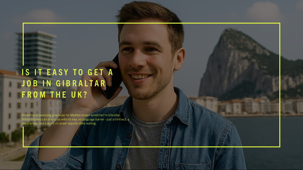 Is it Easy to Get a Job in Gibraltar from the UK? Image