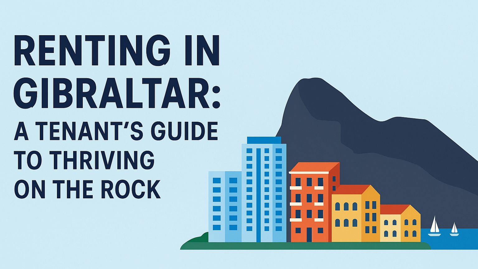 Renting in Gibraltar: A Tenant’s Guide to Thriving on the Rock Image