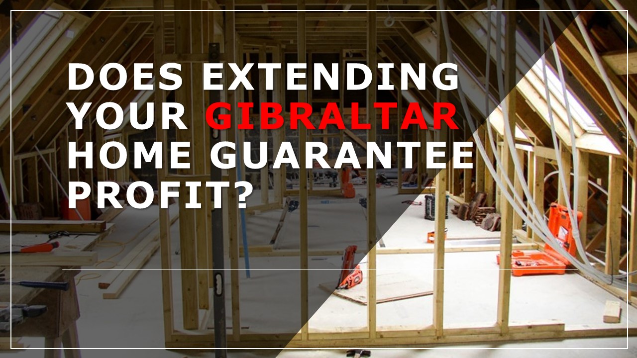 Does extending your Gibraltar home guarantee profit? Image