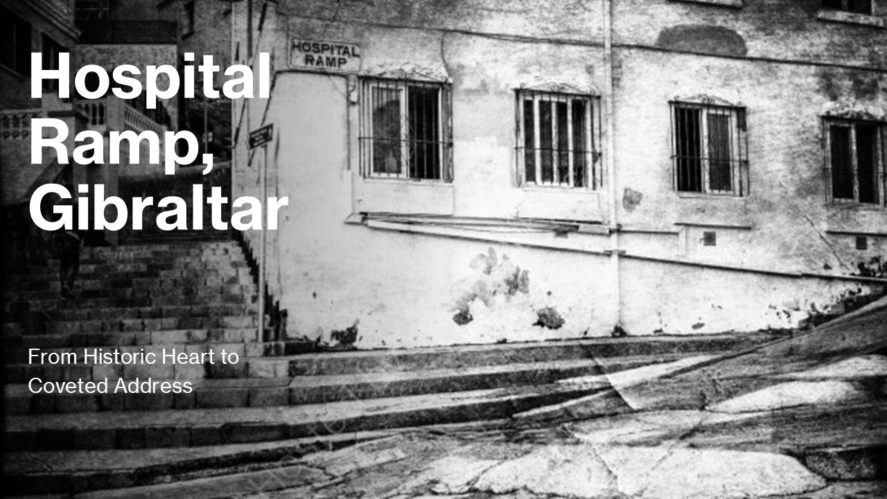 Hospital Ramp, Gibraltar — From Historic Heart to Coveted Address Hospital Ramp, Gibraltar — From Historic Heart to Coveted Address Image
